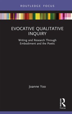 Evocative Qualitative Inquiry (eBook, ePUB) - Yoo, Joanne