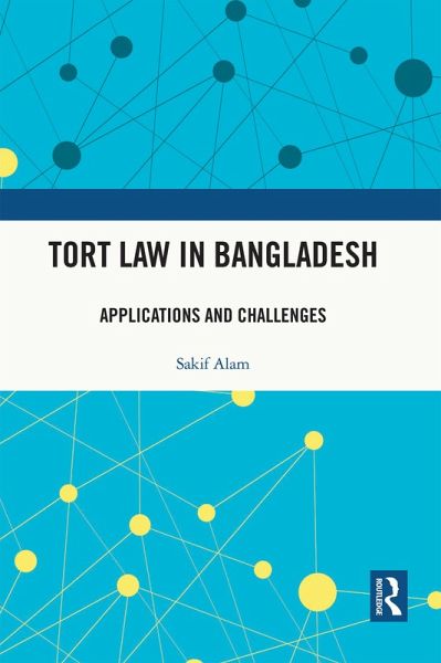 Tort Law in Bangladesh (eBook, ePUB) Tort Law in Bangladesh (eBook, ePUB)