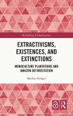 Extractivisms, Existences and Extinctions (eBook, PDF)