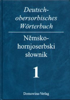 Deutsch-obersorbisches Wörterbuch 1 A-K + 2 L-Z / Nemsko-hornjoserbski slownik 1 A-K + 2 L-Z, 2 Teile - Jentsch, Helmut;Michalk, Siegfried;Serak, Irene