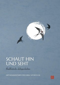 Schaut hin und seht - Irmgard Schlögl, Ehrw. Myokyo-ni