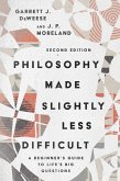 Philosophy Made Slightly Less Difficult (eBook, ePUB)