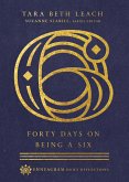 Forty Days on Being a Six (eBook, ePUB)