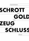 Schrott und Gold und Zeug und Schluss