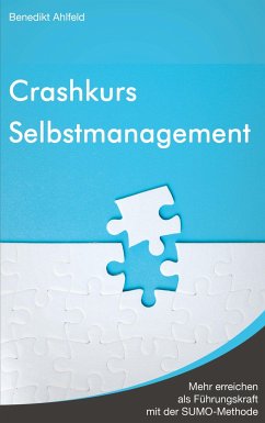 Crashkurs Selbstmanagement - Ahlfeld, Benedikt