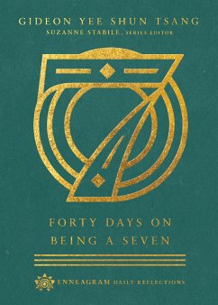 Forty Days on Being a Seven (eBook, ePUB) - Tsang, Gideon Yee Shun