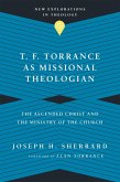 T. F. Torrance as Missional Theologian (eBook, ePUB)