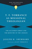 T. F. Torrance as Missional Theologian (eBook, ePUB)