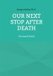 Our Next Stop After Death - Bild 1