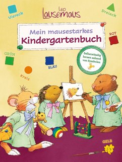 Leo Lausemaus - Mein mausestarkes Kindergartenbuch - Dr. Ebbert, Birgit