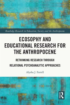 Cover Ecosophy and Educational Research for the Anthropocene (eBook, ePUB)