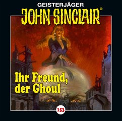 Ihr Freund, der Ghoul / Geisterjäger John Sinclair Bd.153 (CD) - Dark, Jason