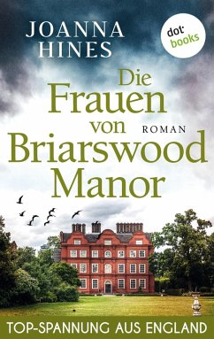 Die Frauen von Briarswood Manor (eBook, ePUB) - Hines, Joanna