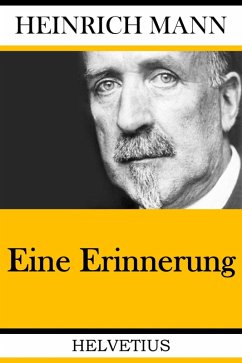 Eine Erinnerung (eBook, ePUB) - Mann, Heinrich