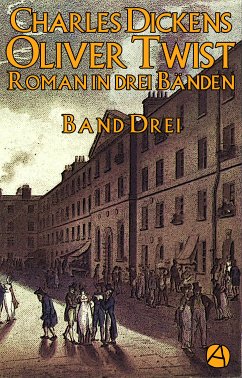 Oliver Twist. Band Drei (eBook, ePUB) - Dickens, Charles