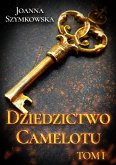Dziedzictwo Camelotu. Tom I (eBook, ePUB)
