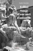 Fellini, songe d&quote;une nuit d&quote;automne (eBook, ePUB)