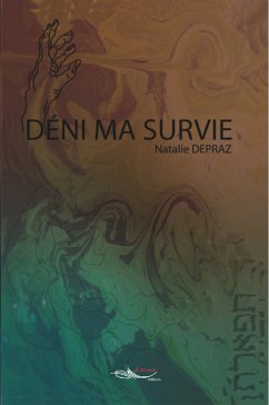 Déni ma survie (eBook, ePUB) - Depraz, Nathalie