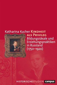 Kindheit als Privileg (eBook, ePUB) - Kucher, Katharina
