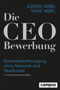 Die CEO-Bewerbung (eBook, ePUB) - Nebel, Jürgen; Nebel, Nane