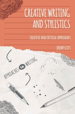 Creative Writing and Stylistics (eBook, PDF) - Scott, Jeremy