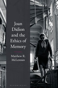 Joan Didion and the Ethics of Memory (eBook, ePUB) - Mclennan, Matthew R.