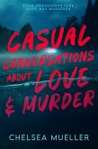 Casual Conversations About Love and Murder (eBook, ePUB)