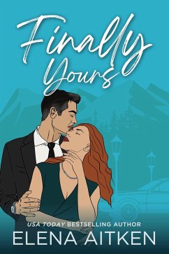 Finally Yours (Finally Series, #1) (eBook, ePUB) - Aitken, Elena