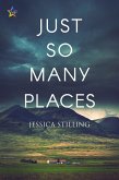 Just So Many Places (eBook, ePUB)