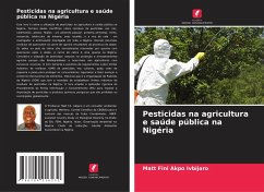 Pesticidas na agricultura e saúde pública na Nigéria - Ivbijaro, Matt Fini Akpo