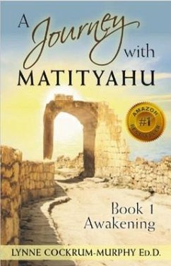 A Journey with Matityahu Book 1 Awakening (eBook, ePUB) - Cockrum-Murphy, Lynne