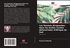 Les femmes dirigeantes dans les écoles rurales défavorisées d'Afrique du Sud - Edwards, Graeme