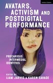 Avatars, Activism and Postdigital Performance (eBook, ePUB)