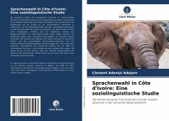 Sprachenwahl in Côte d'Ivoire: Eine soziolinguistische Studie - Adejare, Clement Adeniyi