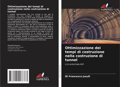 Ottimizzazione dei tempi di costruzione nella costruzione di tunnel - Jusufi, DI Francesco