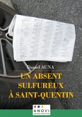 Un absent sulfureux à Saint-Quentin