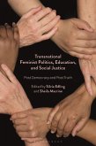 Transnational Feminist Politics, Education, and Social Justice (eBook, PDF)