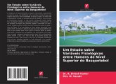 Um Estudo sobre Variáveis Fisiológicas entre Homens de Nível Superior do Basquetebol