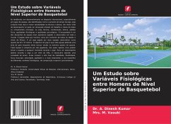 Um Estudo sobre Variáveis Fisiológicas entre Homens de Nível Superior do Basquetebol - Dinesh Kumar, Dr. A.;Vasuki, Mrs. M.