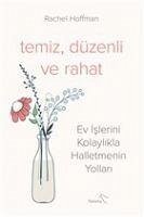 Temiz, Düzenli ve Rahat - Hoffman, Rachel