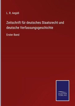 Zeitschrift für deutsches Staatsrecht und deutsche Verfassungsgeschichte