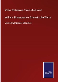 William Shakespeare's Dramatische Werke
