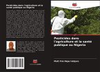 Pesticides dans l'agriculture et la santé publique au Nigeria