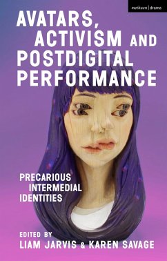 Avatars, Activism and Postdigital Performance (eBook, PDF)