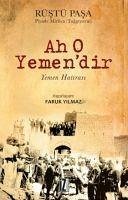 Ah O Yemendir - Pasa, Rüstü