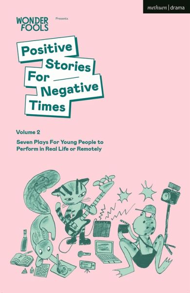 Positive Stories For Negative Times, Volume Two (eBook, ePUB) Positive Stories For Negative Times, Volume Two (eBook, ePUB)