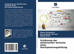 Schätzung der elektrischen Verluste einer Hochspannungsleitung - Salamatnia, Elham;kalantar Hormozi, Azin;Afzali, Babak