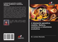 L'elemento genetico mobile: Natura, esistenza e intuizione evolutiva - Marwaha, Dr. Lovleen