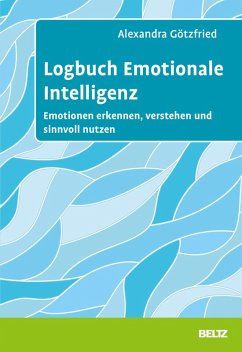 Logbuch Emotionale Intelligenz (eBook, PDF) - Götzfried, Alexandra
