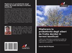 Migliorare la produttività degli alberi da frutta decidui in terreni bonificati - Abd El-Razek, Emad